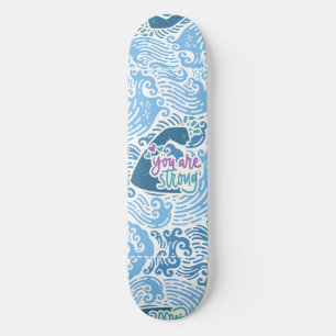 Skateboard Eres Fuerte Temática Oceánica