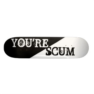 SKATEBOARD ERES SCUM