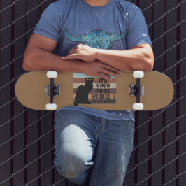 Skateboard ES BUENO SER Halloween divertido DE MADERA