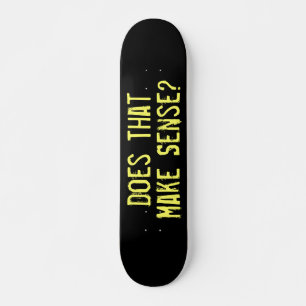 Skateboard ¿Eso Tiene Sentido Divertido