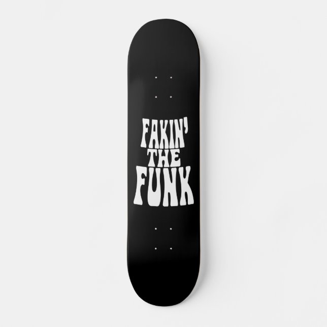 Skateboard Fakin 'el Funk (Anverso)