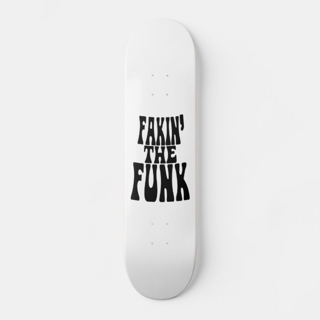 Skateboard Fakin' the Funk (Anverso)