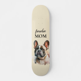 Skateboard Familia Mascota Guay Cute Perro Frenchie Mamá