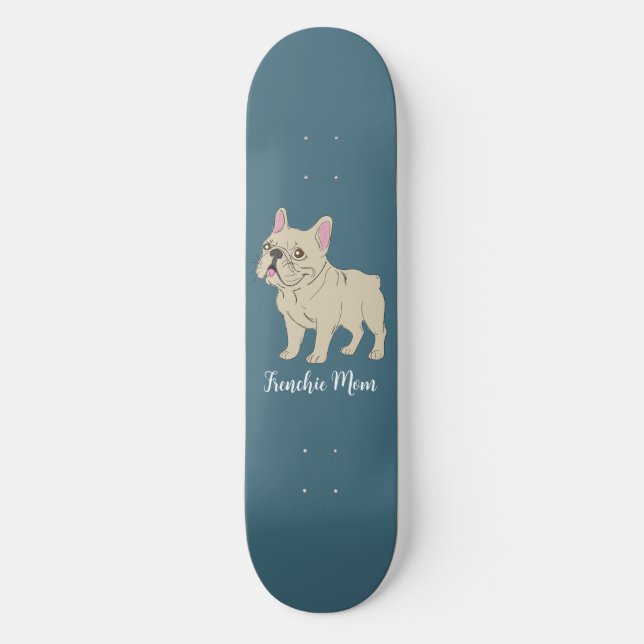 Skateboard Frenchie Mom (Anverso)