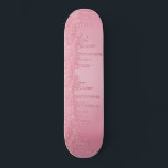 Skateboard Girly Guay Purpurina rosado goteo de espuma<br><div class="desc">Girly Guay Purpurina Rosa Sparkle Drips Skateboard con detalles falsos de purpurina. Fácil de personalizar y perfecto para su estética purpurina. Derramando en el lujo,  igual que tú. Póngase en contacto con nosotros en cedarandstring@gmail.com si necesita ayuda con el diseño o productos de coincidencia.</div>