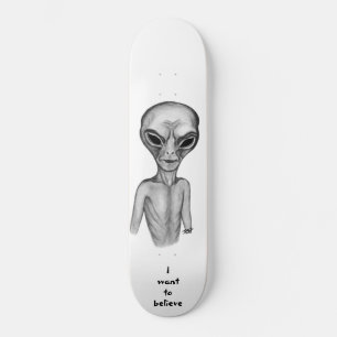 Skateboard Grey Alien , quiero creer