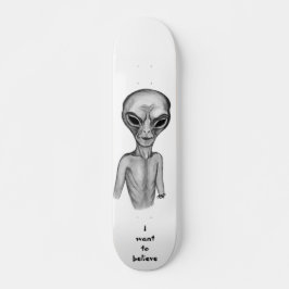 Skateboard Grey Alien , quiero creer