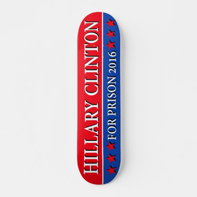 SKATEBOARD "HILLARY PARA LA PRISIÓN 2016 " (Anverso )