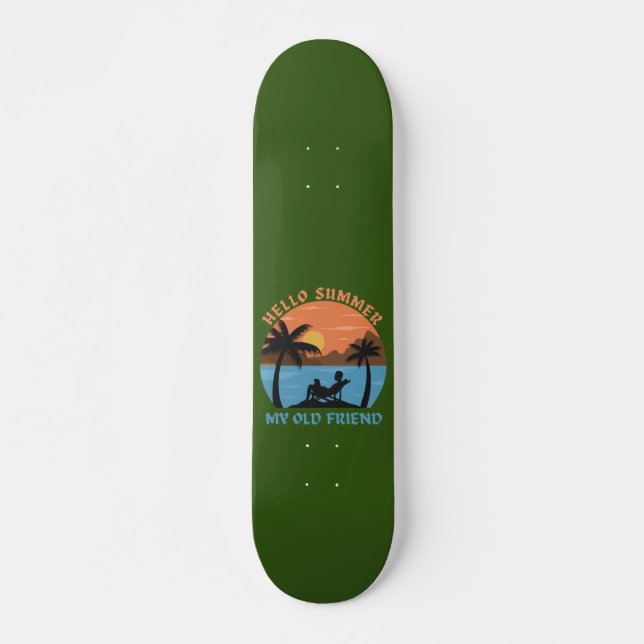SKATEBOARD HOLA VERANO MI VIEJO AMIGO                         (Anverso )