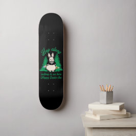 SKATEBOARD HOP ALONG, NADA QUE VER AQUÍ, FELIZ TAMBIÉN MÁS FÁ