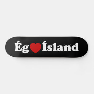 Skateboard I Heart (Love) Islandia [Ég Elska Ísland] Islandés