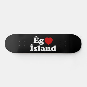 Skateboard I Heart (Love) Islandia [Ég Elska Ísland] Islandés