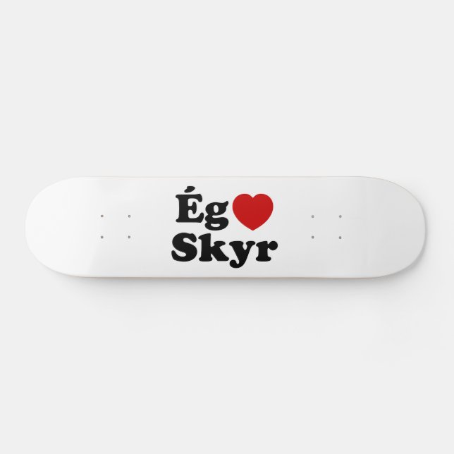 Skateboard I Heart (Love) Skyr [Ég Elska Skyr] Islandés (Horz)