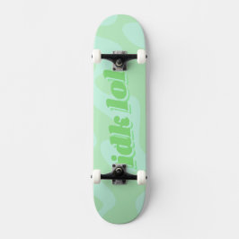 Skateboard IDK LOL Pastel Green Groovy Typografía moderna