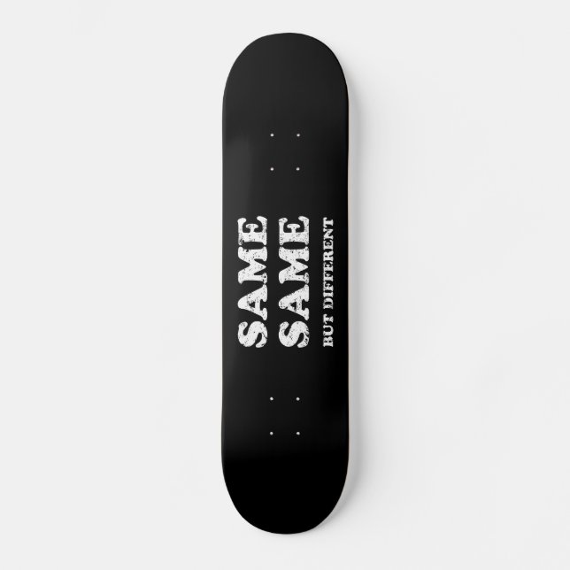 SKATEBOARD IGUAL PERO DIFERENTE (Anverso)
