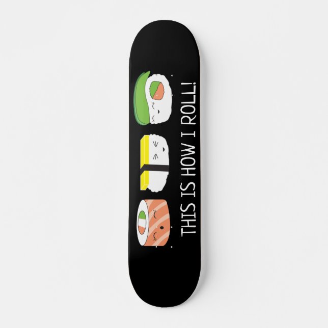 Skateboard Ilustracion Kawaii Así es como hago rodar sushi Ro (Anverso )
