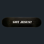 Skateboard Imagen 196, ¿Tiene Jesús?, ¿Tiene Jesús?<br><div class="desc">patineta divertida</div>