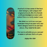 Skateboard Inteligencia artificial<br><div class="desc">Otro de mis diseños de inteligencia artificial de una robot femenina con los ojos de oro neón y las palabras "Inteligencia Artificial" que usted puede editar para poner sus propias palabras o nombres para personalizarlo más de la manera que usted quiere. Cambie el texto, el tipo de letra, el tamaño,...</div>