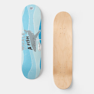 Skateboard La ballena no es un pez