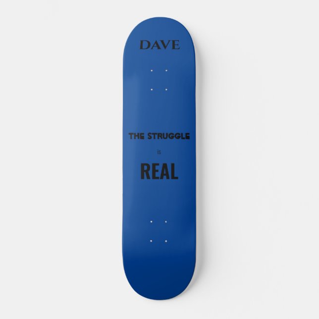 Skateboard 'La lucha es real' patineta. Nombre personalizado. (Anverso)