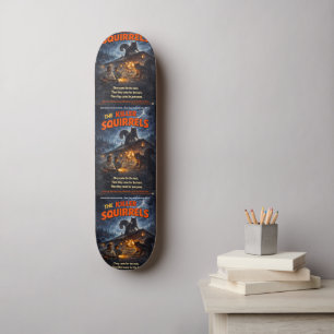 Skateboard La Parodia de las Ardillas Asesinas
