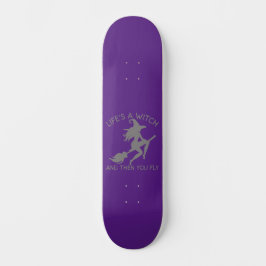 Skateboard LA VIDA ES UNA TESTIGO Y LUEGO VUELVES Halloween g