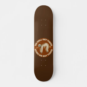 SKATEBOARD LLEGAREMOS ALLÍ CUANDO LLEGUEMOS ALLÍ.
