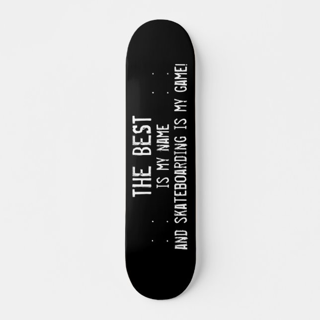 Skateboard Lo Mejor Es Que Mi Nombre Skateboarding Es Mi Jueg (Anverso )