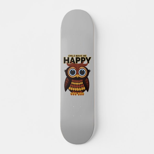 Skateboard Los búhos me hacen feliz (Anverso )