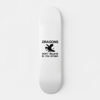 SKATEBOARD LOS DRAGONES TAMPOCO CREEN EN TI