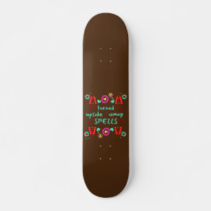 Skateboard MAMÁ GIRÓ HACIA ABAJO DESAPARECIENDO EL regalo de