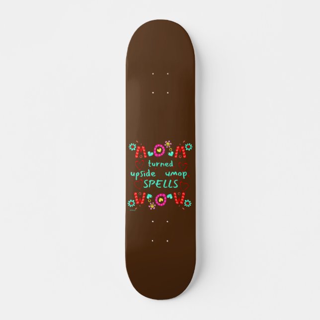 Skateboard MAMÁ GIRÓ HACIA ABAJO DESAPARECIENDO EL regalo de  (Anverso )
