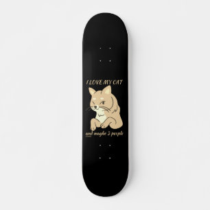 Skateboard ME ENCANTA MI GATO Y QUIZÁS 3 PERSONAS lindo gato 