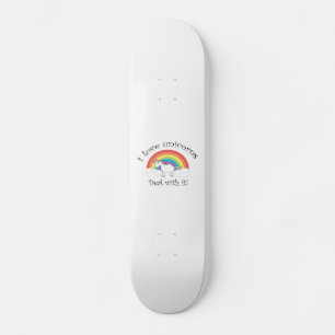 Skateboard ¡Me encantan los unicornios!