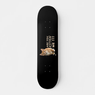 Skateboard "¿ME ESTÁS MATANDO?" lindo gato gracioso