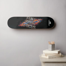 Skateboard MOTIVATIONALISM© Fuel Your Focus_