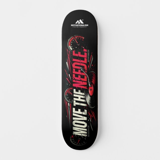 Skateboard MOTIVATIONALISM© Move The Needle 2_ (Anverso)