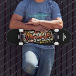 Skateboard MOTIVATIONALISM© The Obstacle Is The Path_
