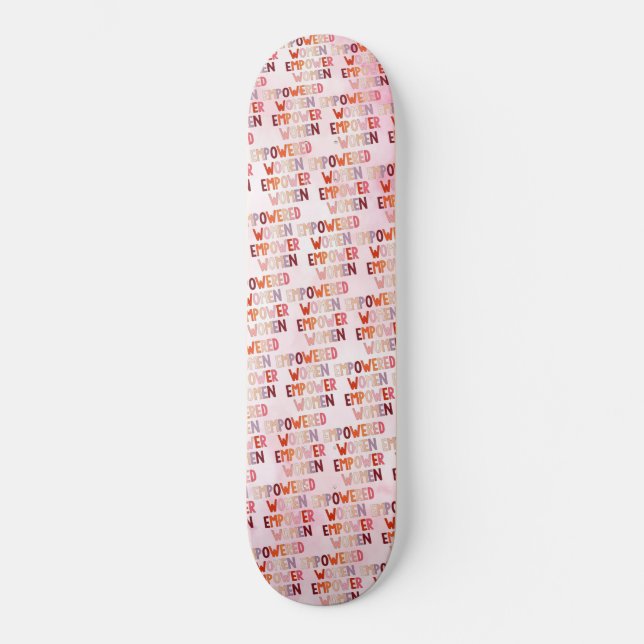 Skateboard Mujeres Empoderadas Empoderan a Mujeres (Anverso)