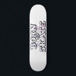 Skateboard Nacido para patinar el lenguaje de los grafitis bl<br><div class="desc">Patineta de Guay con un fondo blanco y claro con la frase "Nacido para patinar" en un graffiti moderno.</div>
