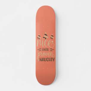 Skateboard NICE HASTA PROBAR DIVERSIÓN navidades graciosos