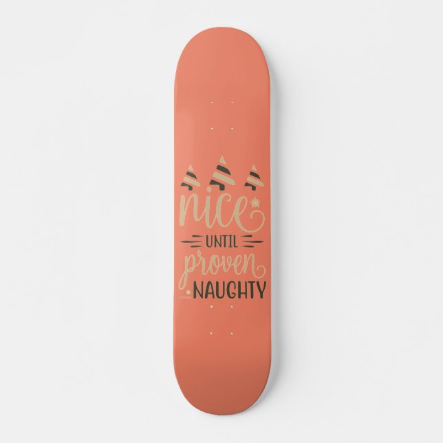 Skateboard NICE HASTA PROBAR DIVERSIÓN navidades graciosos (Anverso )