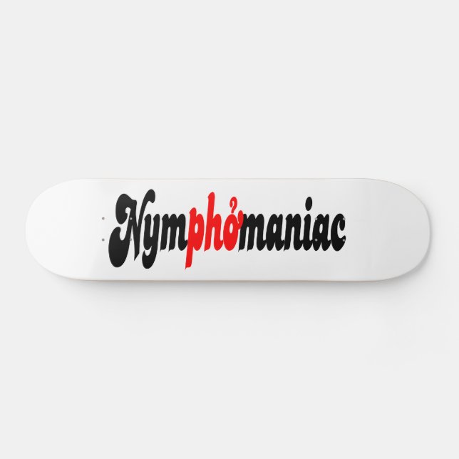 Skateboard Ninfomaniaco (Horz)