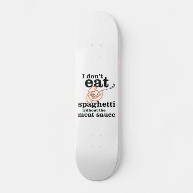 Skateboard No como Spaghetti sin la salsa de carne (Anverso)