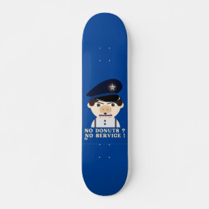 Skateboard "NO DONUTS, NO SERVIR" gracioso oficial de policí