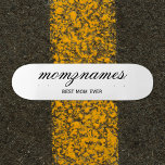 Skateboard Nombre de mejor caligrafía de mamá de todos los ti<br><div class="desc">Celebra a las madres especiales en tu vida con nuestro diseño de nombre de caligrafía de mejor mamá de todos los tiempos, perfecto para el Día de la Madre, cumpleaños o cualquier ocasión para mostrar tu amor. Este regalo elegante y de personalizable es ideal para todas las mamás, ya sean...</div>