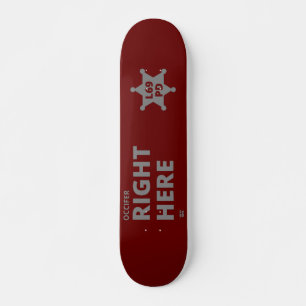 Skateboard "OCCIFER RIGHT AERE" graciosa insignia policial