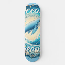 Skateboard Ocean Dreamer