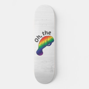 Skateboard Oh, el Hue Manatee