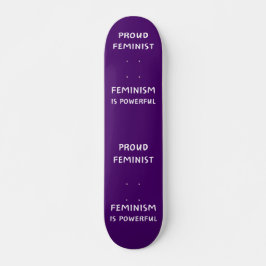 Skateboard Orgullosa feminista, el feminismo es poderoso - sk